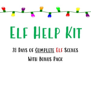 Premium Elf Bundle   Complete 28 Day Elf Help Kit, Elf Scenes, Props, Elf Activities, Elf Ideas, Elf Antics, Elf Accessories With Bonus Pack