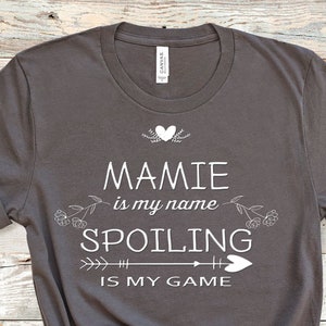 Mamie Is My Name Funny Mamie Shirt Gifts for Mamie Grandmother Best Gift Idea for Mamie Birthday Christmas Mothers Day