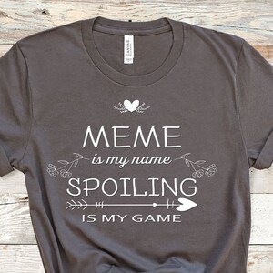 Meme Is My Name Funny Meme Shirt Gifts for Meme Grandmother Best Gift Idea for Meme Birthday Christmas Mothers Day