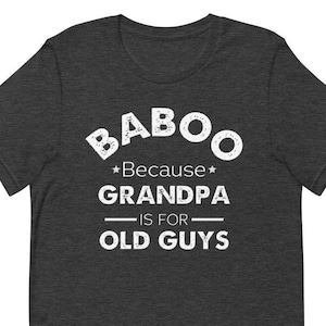 Baboo Because Grandfather Shirt Gift from Granddaughter or Grandson - Great Birthday Fathers Day or Christmas Present for Grandfather