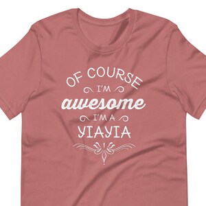 Of Course I&#39;m Awesome I&#39;m A Yiayia Funny Yiayia Shirt Gifts for Yiayia Greece Greek Grandmother Best Gift Idea for Yiayia Birthday Christmas