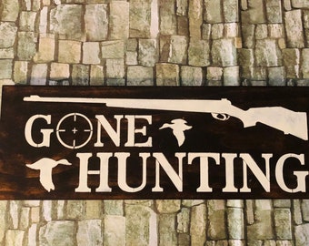 Gone Hunting Wall Décor/ Hunting gift/Rustic Wood Sing/Hanging Wooden sign/