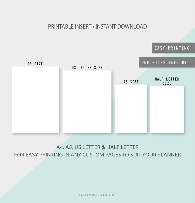 May include: Printable planner inserts in four sizes: A4, US Letter, A5, and Half Letter. The image shows white rectangles representing the different sizes of the inserts. The text "EASY PRINTING" and "PNG FILES INCLUDED" is also visible.