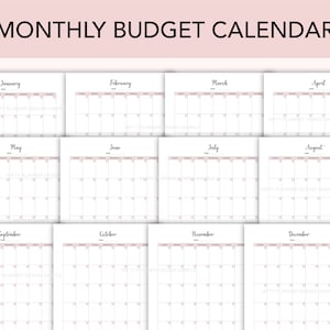 May include: A printable monthly budget calendar with 12 pages, one for each month of the year. Each page has a simple grid layout with a pink header and the month name in black.