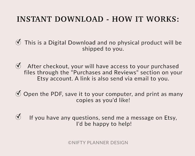Pu&ograve; includere: Una grafica color crema con il testo "INSTANT DOWNLOAD - HOW IT WORKS:" e punti elenco che spiegano il processo di download digitale. Il testo descrive come accedere e stampare i file dopo l'acquisto. La parte inferiore della grafica dice "NIFTY PLANNER DESIGN."