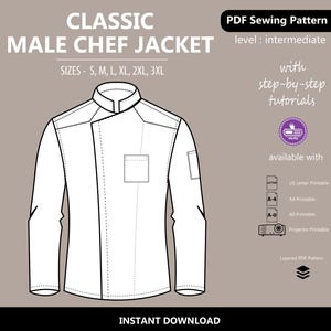 Op de afbeelding: Zwart-wit tekening van een witte koksjas met opstaande kraag en lange mouwen. De tekst "CLASSIC MALE CHEF JACKET" staat bovenaan, met maatopties. De afbeelding bevat ook "PDF Sewing Pattern" en "INSTANT DOWNLOAD", wat duidt op een downloadbaar naaipatroon.