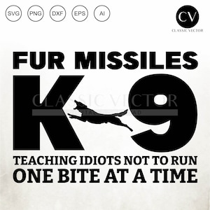 K9 Polizeihund SVG: Pelz-Raketen-Zitat, Strafverfolgungsdesign (Digitale Dateien)