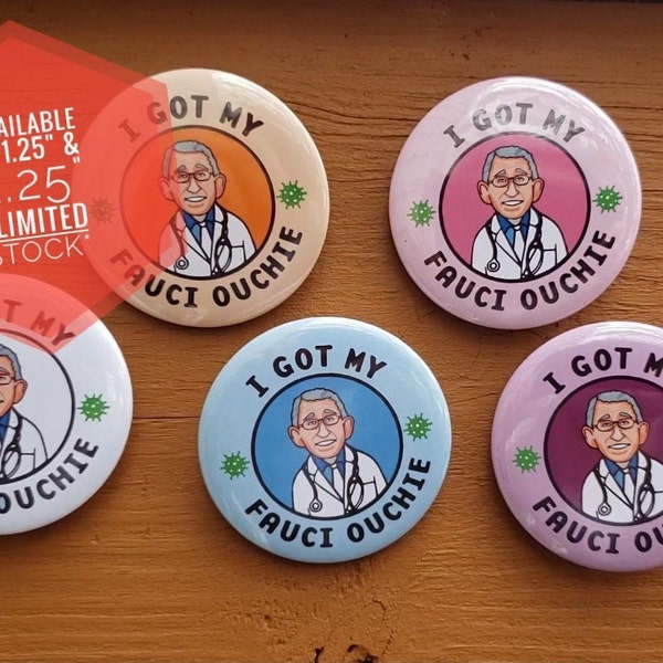 fauci pin,vaccination pin,i got my fauci ouchi pin,dr fauci vaccination pin