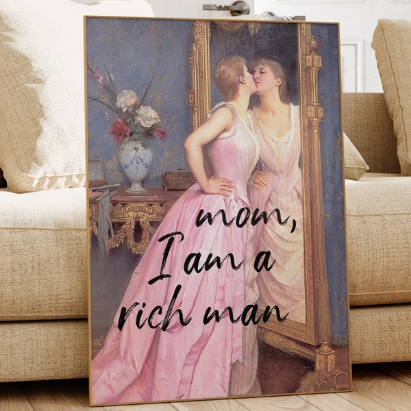 Mom, I am a rich man, PRINTED wall art, gallery wall art, large wall art, motivational quote