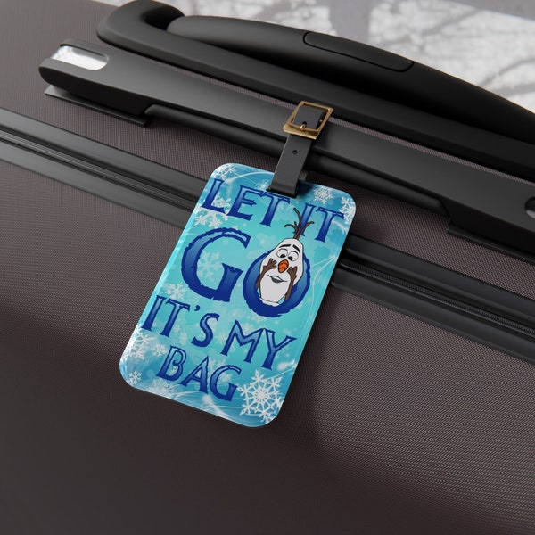 Let it go frozen funny Luggage Tag with Leather/Metal Buckel gift for mom for dad gift for Dad, fathers day gift