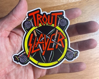 Trout Slayer!   Vinyl Fly Fishing Trout sticker Slayer Tribute