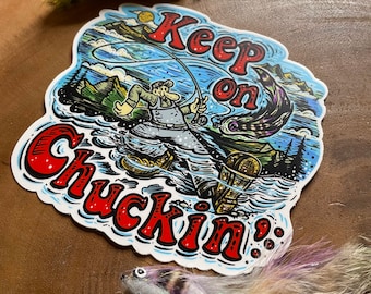 Keep on Chuckin&#39; Vinyl Flyfishing Sticker  LARGE 5” sticker slap