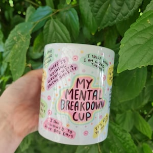 Mental Health Mug | Mental Breakdown Mug | Anxiety Mug |  11oz Mug | Gift | Present | Friend Gift | Mental Health | Handmade Mug |