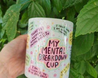 Mental Health Mug | Mental Breakdown Mug | Anxiety Mug |  11oz Mug | Gift | Present | Friend Gift | Mental Health | Handmade Mug |