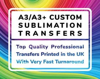 A3 Custom Sublimation Prints To Press Yourself, Sub Transfers for use at Home or in your T-Shirt/Gift Print Shop A3+ SRA3 Size