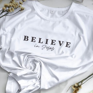 T-Shirt "BELIEVE" in Jesus , white unisex