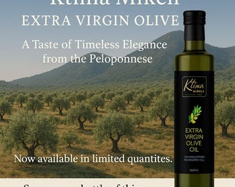 Può includere: Bottiglia di Olio Extra Vergine di Oliva di Ktima Mikeli, con etichetta nera e illustrazione di ramo d'ulivo verde. Lo sfondo mostra un uliveto e il testo "Un assaggio di eleganza senza tempo dal Peloponneso."