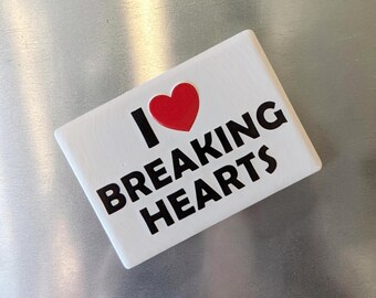 Ceramic fridge magnet "I Love Breaking Hearts" | Pop art magnet for pinboard & kitchen | 3D texture, funny gift for ex-girlfriend
