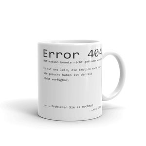 Lustige Bürotasse Error 404 | Motivation Spruch Arbeit