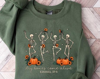 Dry Bones Come Alive Dancing Skeleton Sweatshirt and T-shirt, Christian Halloween Shirt, Fall Jesus Shirts, Bible Verse Shirt