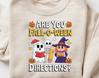 Are You Fall-O-Ween Directions Shirt, Ghost Teacher Halloween Tee, Funny Fall Shirt, Spooky Season Tshirt, Funny Halloween Shirt
