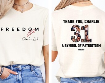 Thank You Charlie 31, Freedom Signature Tribute, A True Patriot, Forever Charlie, Freedom Liberty Top Shirt, Republican Charlie Kirk Lover