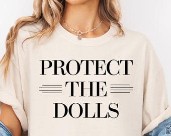 Protect the Dolls Pride Month Unisex Tee, Pedro Pascal Inspired, Activist T Shirt, Viral Tee Shirt, Trendy Statement Top, Pride Month