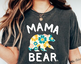 Floral Mama Bear Shirt,Mama Bear Shirts,Cute Mom Shirt,Mom-Life Shirt,Gift For Mothers,Mother's Day Gift Shirt,Mama shirt for Women,Mom Gift