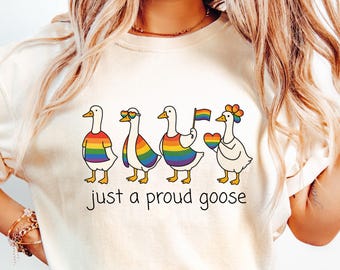 T-shirt Just a Proud Goose, chemise Pride Ally, col rond de soutien LGBTQ, cadeau pour les droits des homosexuels, t-shirt du mois de la fierté, chemise justice sociale