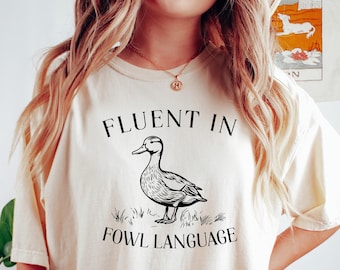 Camiseta con fluidez en el idioma FOWL, divertida camiseta de pato, divertida camiseta de pato, camiseta de granjero, regalo divertido, camiseta para amantes de las granjas
