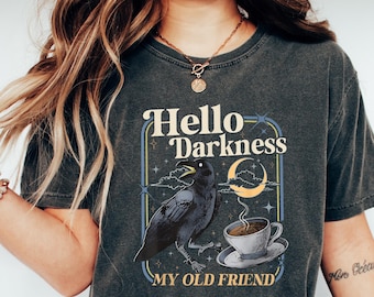 Halloween Crow Shirt,Hello Darkness My Old Friend,Minimalist Bird Tee,Funny Raven Shirt,Witchy Aesthetic Shirt,Fall Coffee T-Shirt