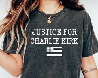 Justice for Charlie Kirk Shirt, Prayers Up for Charlie, Human Rights Shirt, Activist Shirt, Justice Shirt, Political Shirt