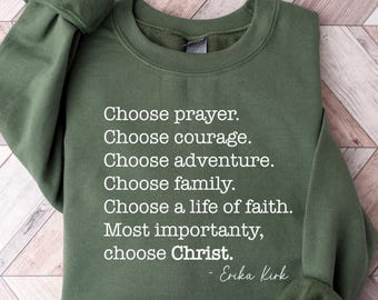 Choose Prayer Erika Kirk Sweatsirt, Justice and Freedom Tee, Inspirational Quote Shirt, Motivational Saying Top, Faith Based Freedom Shirt