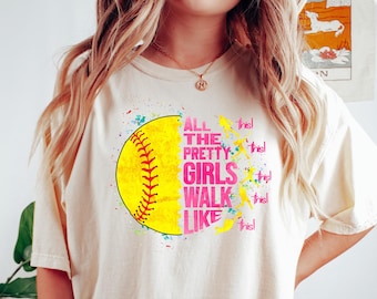 All The Pretty Girls Walk Like This Shirt, Shirt for Womens, Softball Players Shirt,Softball Tshirt, Gift for Softball Lover, Sport Game
