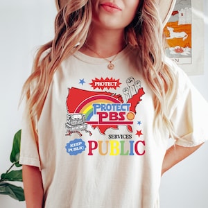 Protect PBS Rainbow Unisex T-Shirt, Political Protest Tee, Save Public Broadcasting, Anti-Trump Shirt, Support PBS Shirt, Support NP Shirt