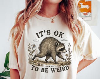 Jimothy Raccoon Shirt OK to Be Weird Tee Shirt Funny Raccoon T-Shirt Meme Shirt Seattle Raccoon Gift Cozy Graphic