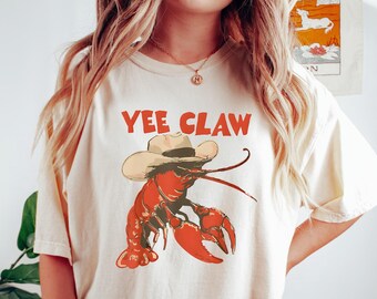 Yee Claw Lobster Shirt, Western Crawfish T-Shirt, Funny Southern Tee, Lobster Lover Shirt, Sarcastic Gift, Funny Country Shirt, Sassy Shirts