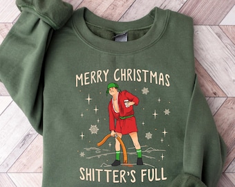 Merry Christmas Shitters Full Sweatshirt, Merry Christmas Shitters Full Shirt, Funny Christmas Shirt, Xmas Sarcastic Shirt, Christmas Gifts