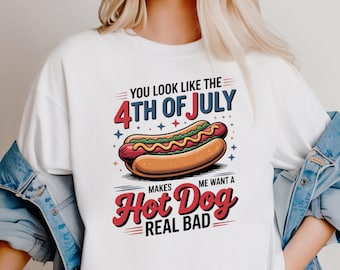 Funny 4th of July Hot Dog Shirt, You Look Like the 4th of July Tee, Comfort Hot Dog Graphic Tee, Patriotic Humor Tee, 4th of July Meme Shirt