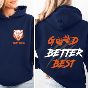 Good Better Best Bear Down Sweatshirt, Claw Scratch Football Hoodie, Chicago Sports Fan Shirt, Vintage Athletic Hoodie Gift for Him