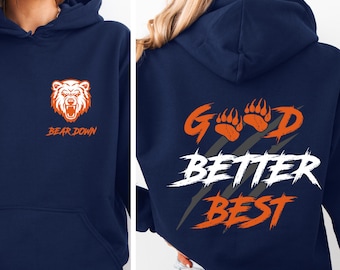 Good Better Best Bear Down Sweatshirt, Claw Scratch Football Hoodie, Chicago Sports Fan Shirt, Vintage Athletic Hoodie Gift for Him