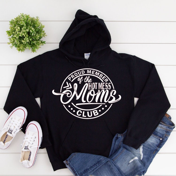 Proud Members of HOT Mess Mom Mom Club Sweatshirt Mama T | Etsy