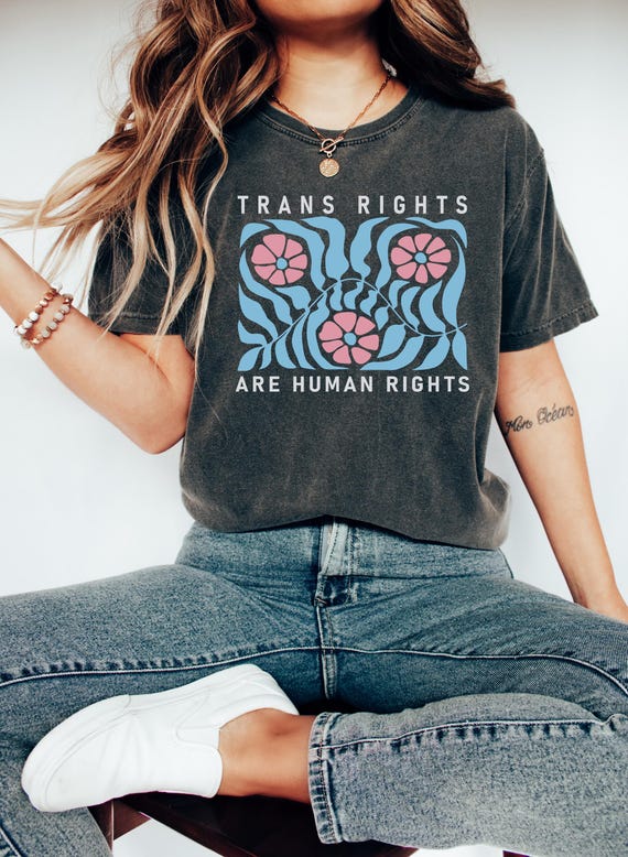 Trans Rights Are Human Rights Shirt, Activist Tee,LGBT Supportive Tee,Equality Gift,LGBTQ Pride Awareness Tshirt,Support LGBTQ Community Tee