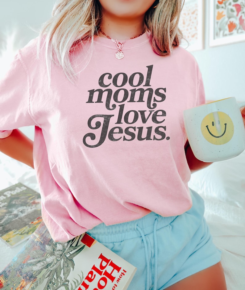 Cool Moms Love Jesus Comfort Shirt, Praying Mama, Religious Mom Sweatshirt, Inspirational Mom Tee, Gift for Mom, Faithful Mother Gift image 4