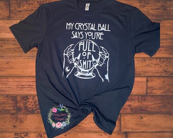 Moja kryształowa kula myśli, że jesteś pełen gówna czarny modny T-shirt