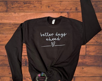 Lepsze dni przed nami zachęta czarna bluza Swag bluza z okrągłym dekoltem| inspirujące | motywujące | Pozytywność
