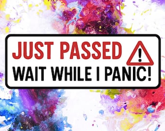 Just Passed Wait While I Panic Car Magnet Sticker - Funny New Driver Gift 20x6cm Learner Instructor Humour