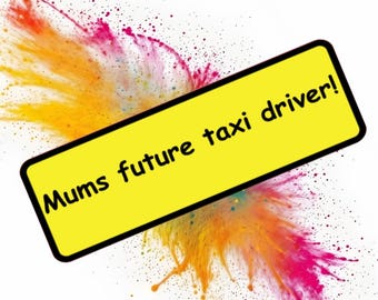 Funny Bumper Magnet, Sticker Mums future taxi driver