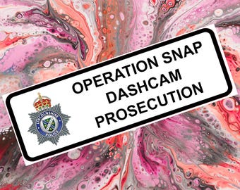 Operation Snap Style Dashcam Warning Sticker | Driver Awareness Decal | Novelty Road Safety Sign
