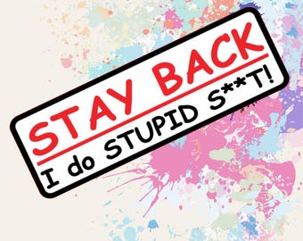 Funny Student Driver Bumper Magnet - Stay Back I Do Stupid Stuff - Joke Car Sign Gift for New Drivers